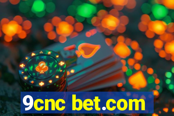 9cnc bet.com